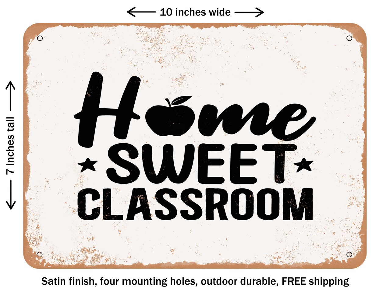 DECORATIVE METAL SIGN - Home Sweet Classroom - Vintage Rusty Look